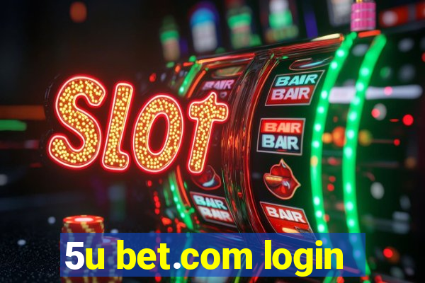 5u bet.com login